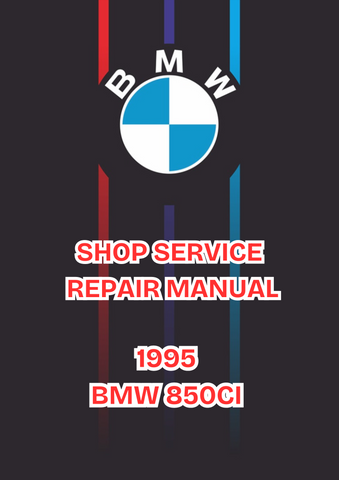 1995 BMW 850CI SHOP SERVICE REPAIR MANUAL - PDF