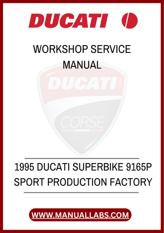 DON'T MISS THE OPPORTUNITY TO ENHANCE YOUR RIDING EXPERIENCE AND PRESERVE THE LEGACY OF YOUR DUCATI. DOWNLOAD THE 1995 DUCATI SUPERBIKE 9165P FACTORY WORKSHOP