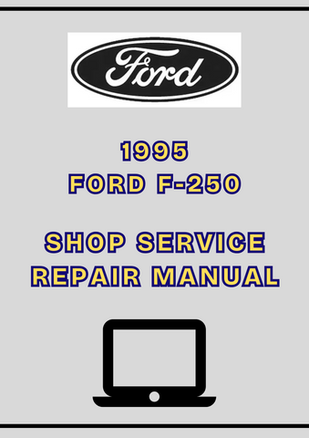 1995 FORD F-250 SHOP SERVICE REPAIR MANUAL - PDF