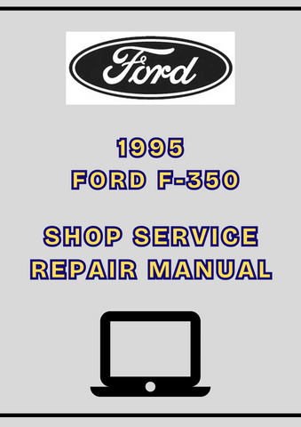 1995 FORD F-350 SHOP SERVICE REPAIR MANUAL - PDF