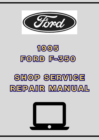 1995 FORD F-350 SHOP SERVICE REPAIR MANUAL - PDF