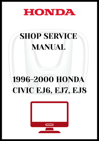 1996-2000 HONDA CIVIC EJ6, EJ7, EJ8 SHOP SERVICE MANUAL - PDF 