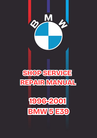 1996-2001 BMW 5 E39 SHOP SERVICE REPAIR MANUAL - PDF