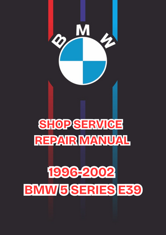 1996-2002 BMW 5 SERIES E39 SHOP SERVICE REPAIR MANUAL - PDF 