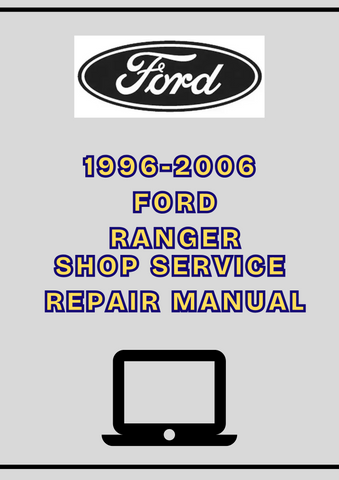 1996-2006 FORD RANGER SHOP SERVICE REPAIR MANUAL - PDF