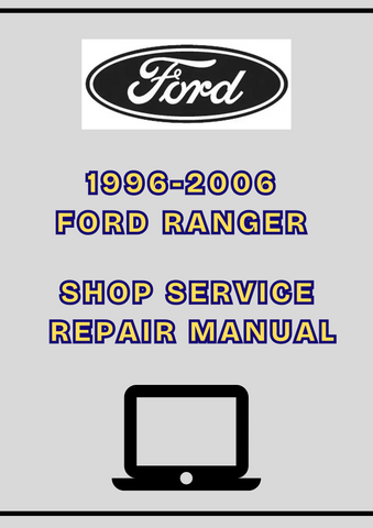 1996-2006 FORD RANGER SHOP SERVICE REPAIR MANUAL - PDF