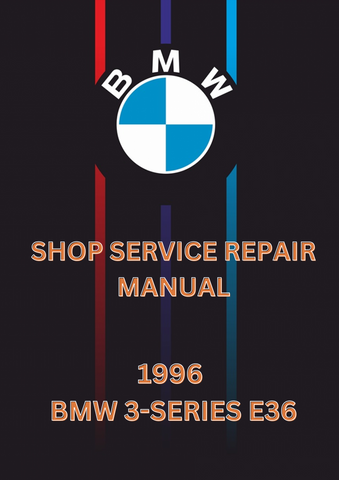 1996 BMW 3-SERIES E36 SHOP SERVICE REPAIR MANUAL - PDF