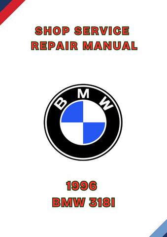 1996 BMW 318I SHOP SERVICE REPAIR MANUAL - PDF