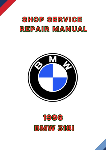 1996 BMW 318I SHOP REPAIR SERVICE MANUAL - PDF
