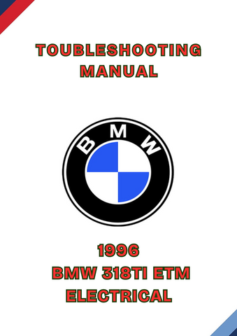 1996 BMW 318TI ETM ELECTRICAL TROUBLESHOOTING MANUAL - PDF
