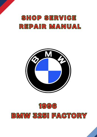 1996 BMW 325I FACTORY SHOP SERVICE REPAIR MANUAL - PDF