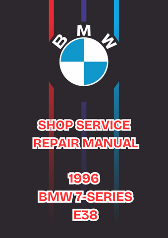 1996 BMW 7-SERIES E38 SHOP SERVICE REPAIR MANUAL - PDF