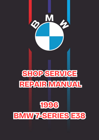1996 BMW 7-SERIES E38 SHOP SERVICE REPAIR MANUAL - PDF 