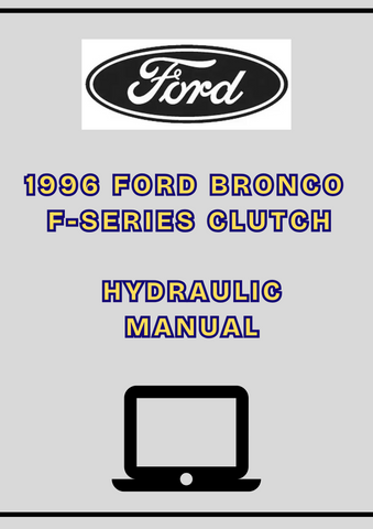 1996 FORD BRONCO F-SERIES CLUTCH HYDRAULIC MANUAL - PDF