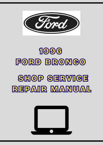 1996 FORD BRONCO SHOP SERVICE REPAIR MANUAL - PDF