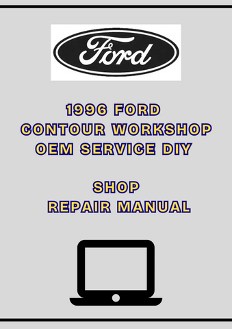 1996 FORD CONTOUR WORKSHOP OEM SERVICE DIY SHOP REPAIR MANUAL - PDF