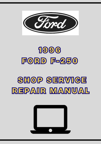 1996 FORD F-250 SHOP SERVICE REPAIR MANUAL - PDF