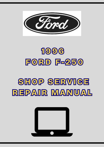 1996 FORD F-250 SHOP SERVICE REPAIR MANUAL - PDF