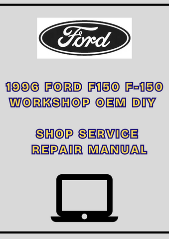 1996 FORD F150 F-150 WORKSHOP OEM DIY SHOP SERVICE REPAIR MANUAL - PDF
