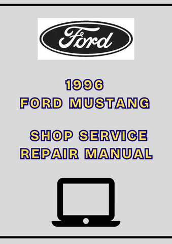 1996 FORD MUSTANG SHOP SERVICE REPAIR MANUAL - PDF 