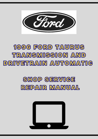 1996 FORD TAURUS TRANSMISSION AND DRIVETRAIN AUTOMATIC SHOP SERVICE REPAIR MANUAL - PDF