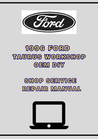 1996 FORD TAURUS WORKSHOP OEM DIY SHOP SERVICE REPAIR MANUAL - PDF