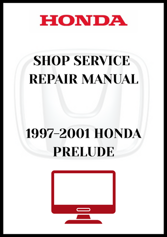 1997-2001 HONDA PRELUDE SHOP SERVICE REPAIR MANUAL - PDF