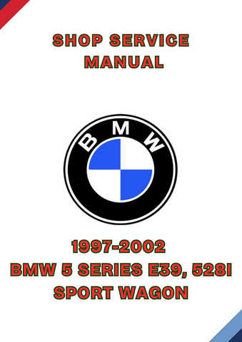 1997-2002 BMW 5 SERIES E39, 528I SPORT WAGON SHOP SERVICE MANUAL - PDF