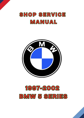 1997-2002 BMW 5 SERIES SHOP SERVICE MANUAL - PDF