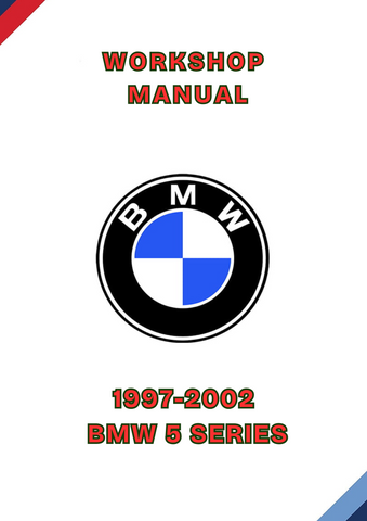 1997-2002 BMW 5 SERIES WORKSHOP MANUAL - PDF