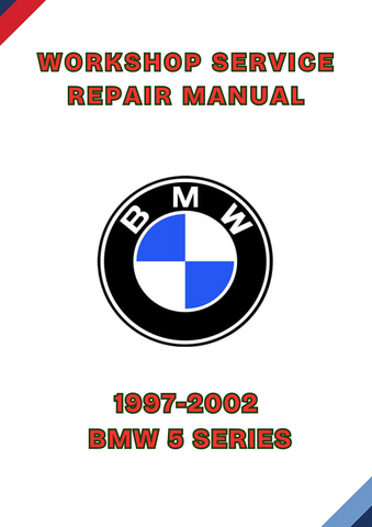 1997-2002 BMW 5 SERIES WORKSHOP SERVICE REPAIR MANUAL - PDF