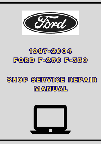1997-2004 FORD F-250 F-350 SHOP SERVICE REPAIR MANUAL - PDF