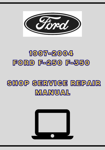 1997-2004 FORD F-250 F-350 SHOP SERVIC REPAIR MANUAL - PDF