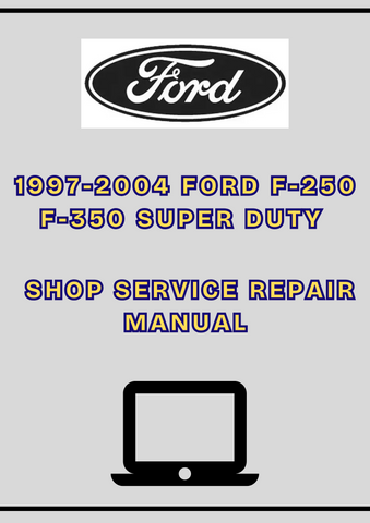 1997-2004 FORD F-250 F-350 SUPER DUTY SHOP SERVICE REPAIR MANUAL - PDF