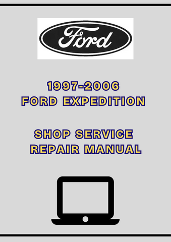 1997-2006 FORD EXPEDITION SHOP SERVICE REPAIR MANUAL - PDF