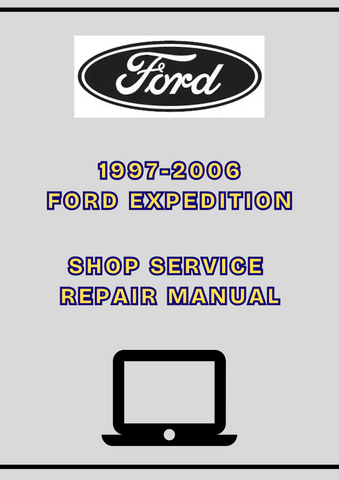 1997-2006 FORD EXPEDITION SHOP SERVICE REPAIR MANUAL - PDF
