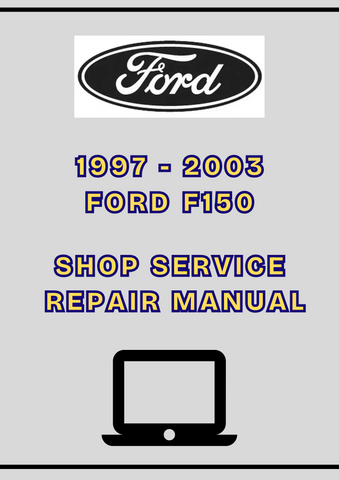 1997 - 2003 FORD F150 SHOP SERVICE REPAIR MANUAL - PDF