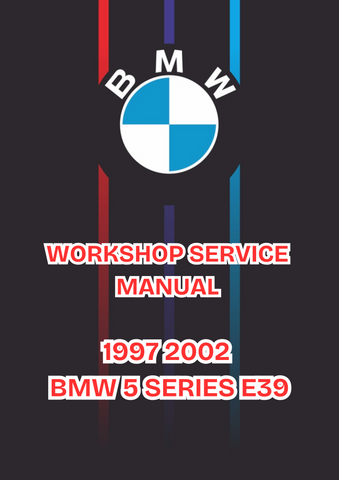 1997 2002 BMW 5 SERIES E39 WORKSHOP SERVICE MANUAL - PDF 