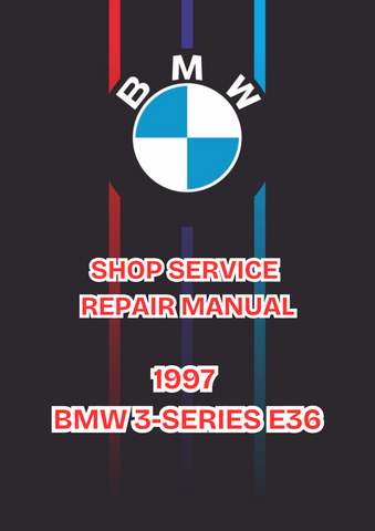 1997 BMW 3-SERIES E36 SHOP SERVICE REPAIR MANUAL - PDF