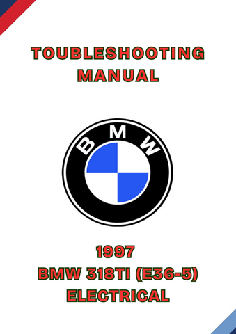 1997 BMW 318TI (E36-5) ELECTRICAL TOUBLESHOOTING MANUAL - PDF