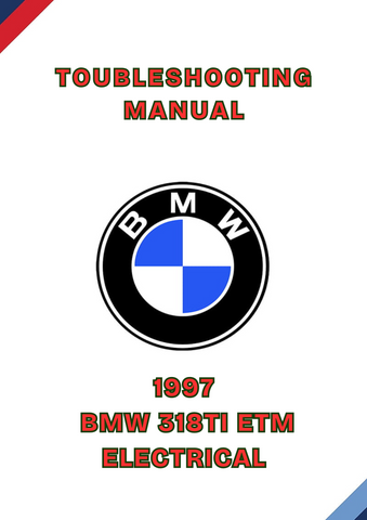 1997 BMW 318TI ETM ELECTRICAL TROUBLESHOOTING MANUAL - PDF