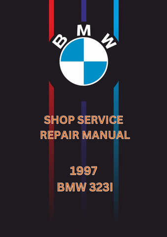1997 BMW 323I SHOP REPAIR SERVICE MANUAL - PDF