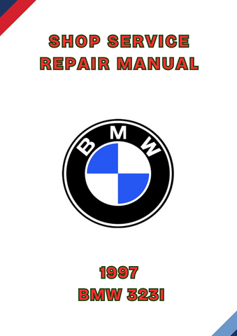 1997 BMW 323I SHOP REPAIR SERVICE MANUAL - PDF