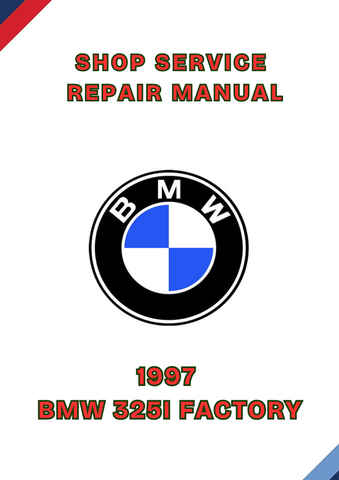 1997 BMW 325I FACTORY SHOP SERVICE REPAIR MANUAL - PDF