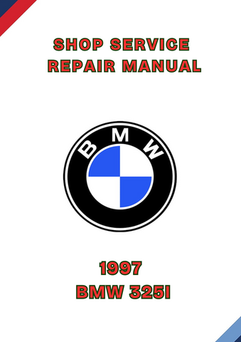 1997 BMW 325I SHOP REPAIR SERVICE MANUAL - PDF