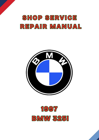 1997 BMW 325I SHOP REPAIR SERVICE MANUAL - PDF