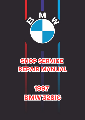 1997 BMW 328IC SHOP SERVICE REPAIR MANUAL - PDF 