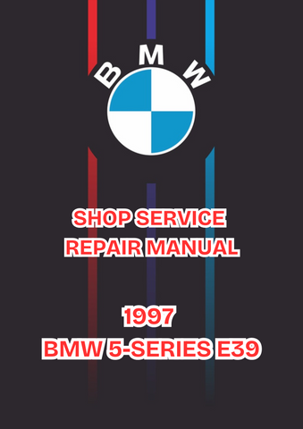 1997 BMW 5-SERIES E39 SHOP SERVICE REPAIR MANUAL - PDF