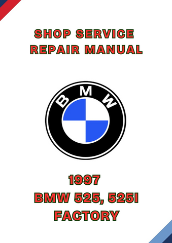 1997 BMW 525, 525I FACTORY SHOP SERVICE REPAIR MANUAL - PDF