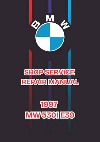 1997 BMW 530I E39 SHOP SERVICE REPAIR MANUAL - PDF